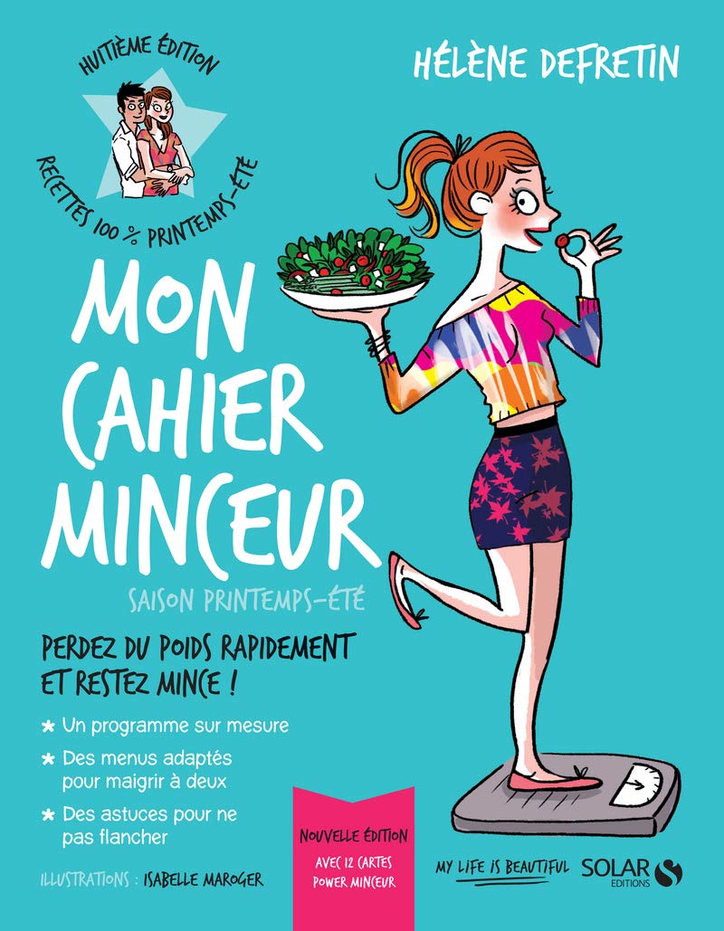 Mon Cahier Minceur - Saison Printemps-Eté: Saison printemps-été Health, Nutrition & Fitness