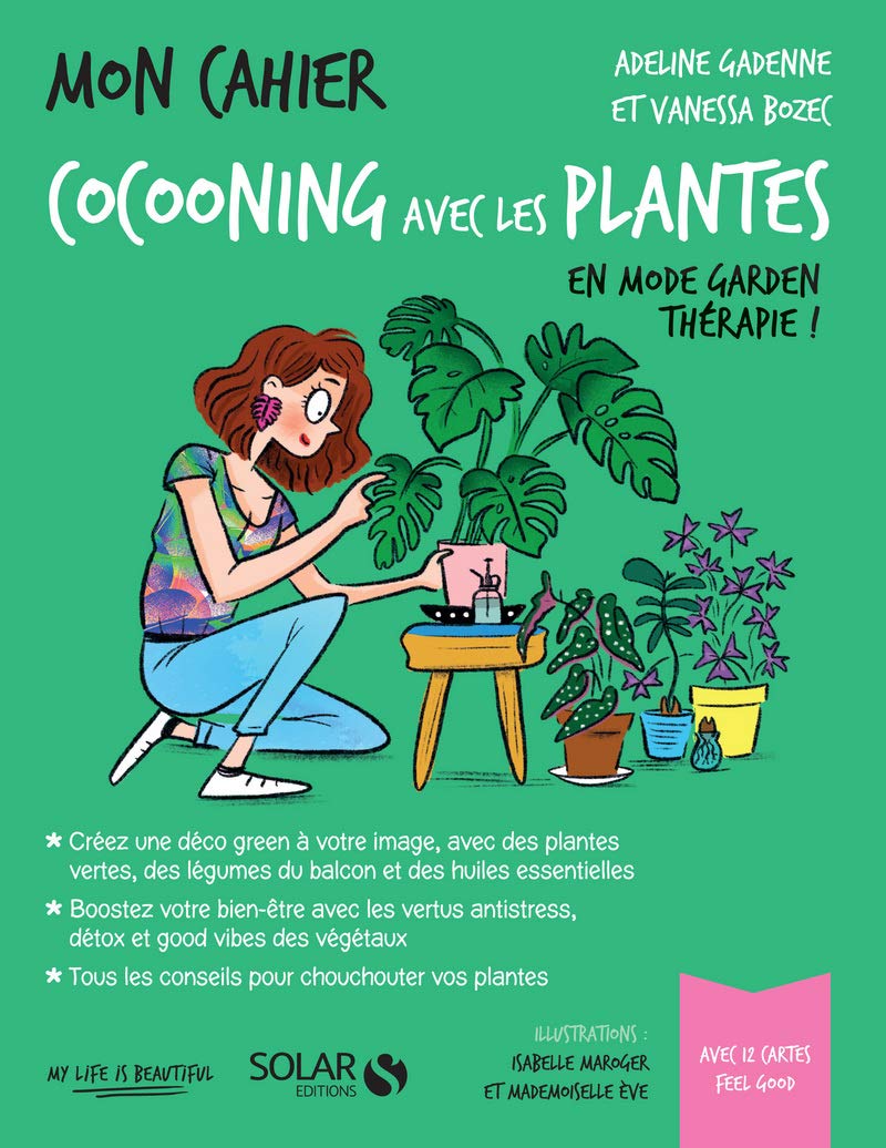Mon cahier Cocooning avec les plantes: Avec 12 cartes feel good Health, Nutrition & Fitness