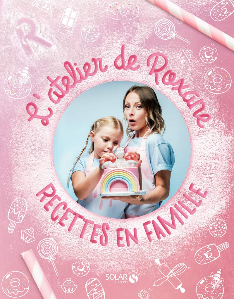 L'atelier de Roxane - Recettes en famille Leisure, Home & Garden