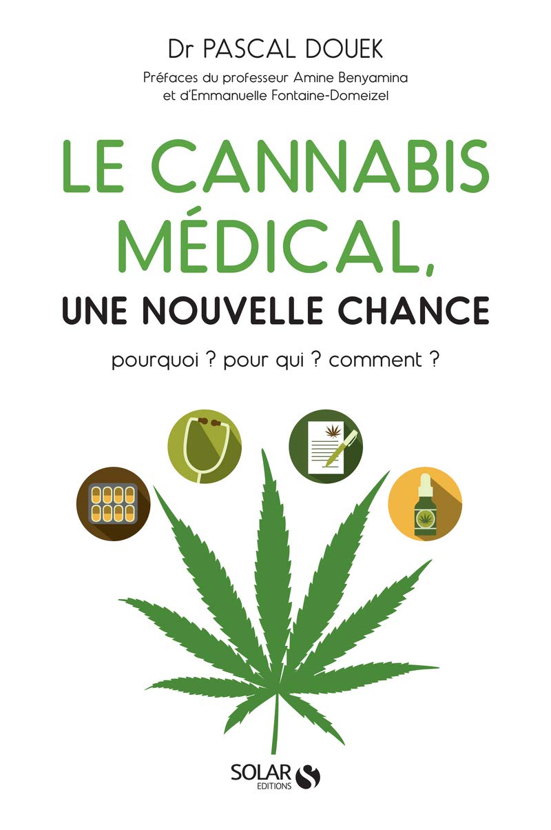 Le cannabis médical, une nouvelle chance - Pourquoi ? Pour qui ? Comment ? Health, Nutrition & Fitness
