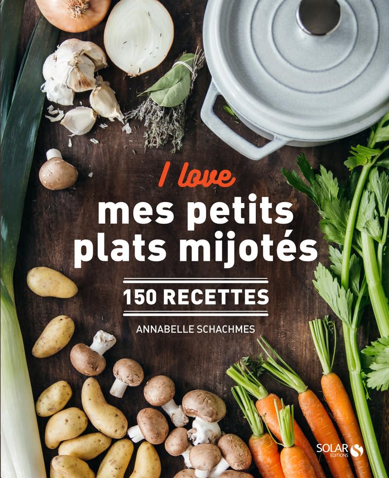 I love mes petits plats mijotés - 150 recettes Leisure, Home & Garden