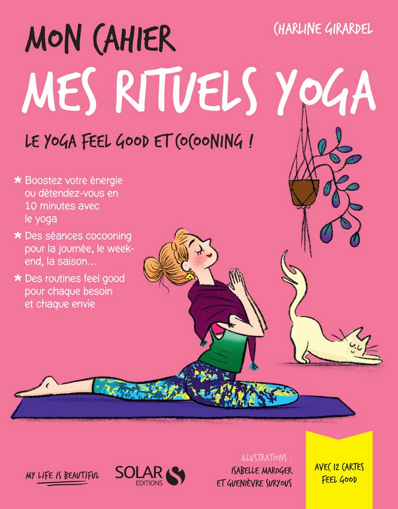 Mon cahier Mes rituels yoga: Avec 12 cartes feel good Health, Nutrition & Fitness