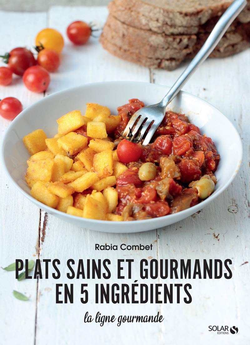 Plats du soir en 5 ingrédients - la ligne gourmande book
