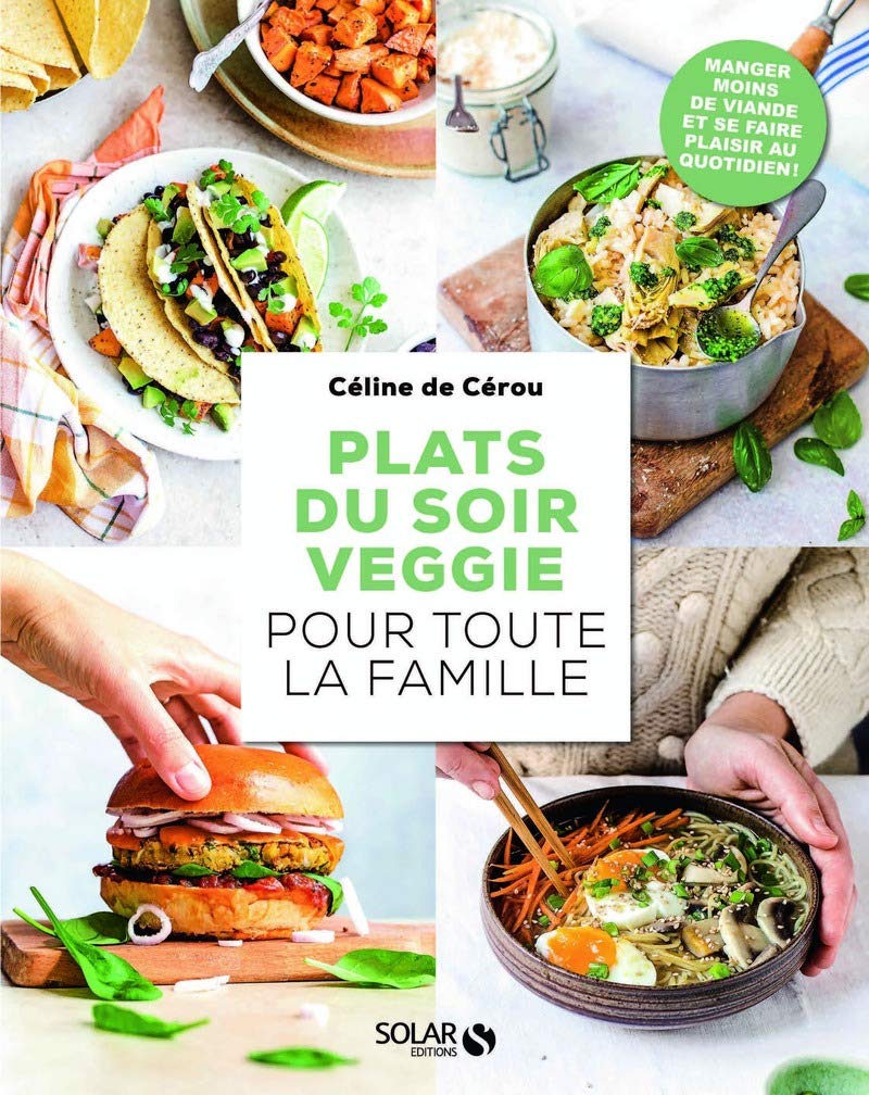 Plats du soir veggie pour toute la famille Leisure, Home & Garden