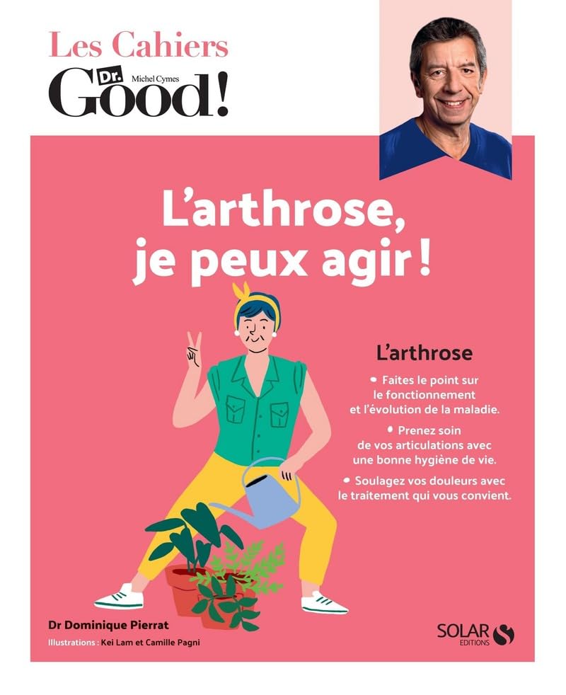 Les Cahiers Dr. Good ! - L'arthrose, je peux agir ! Health, Nutrition & Fitness