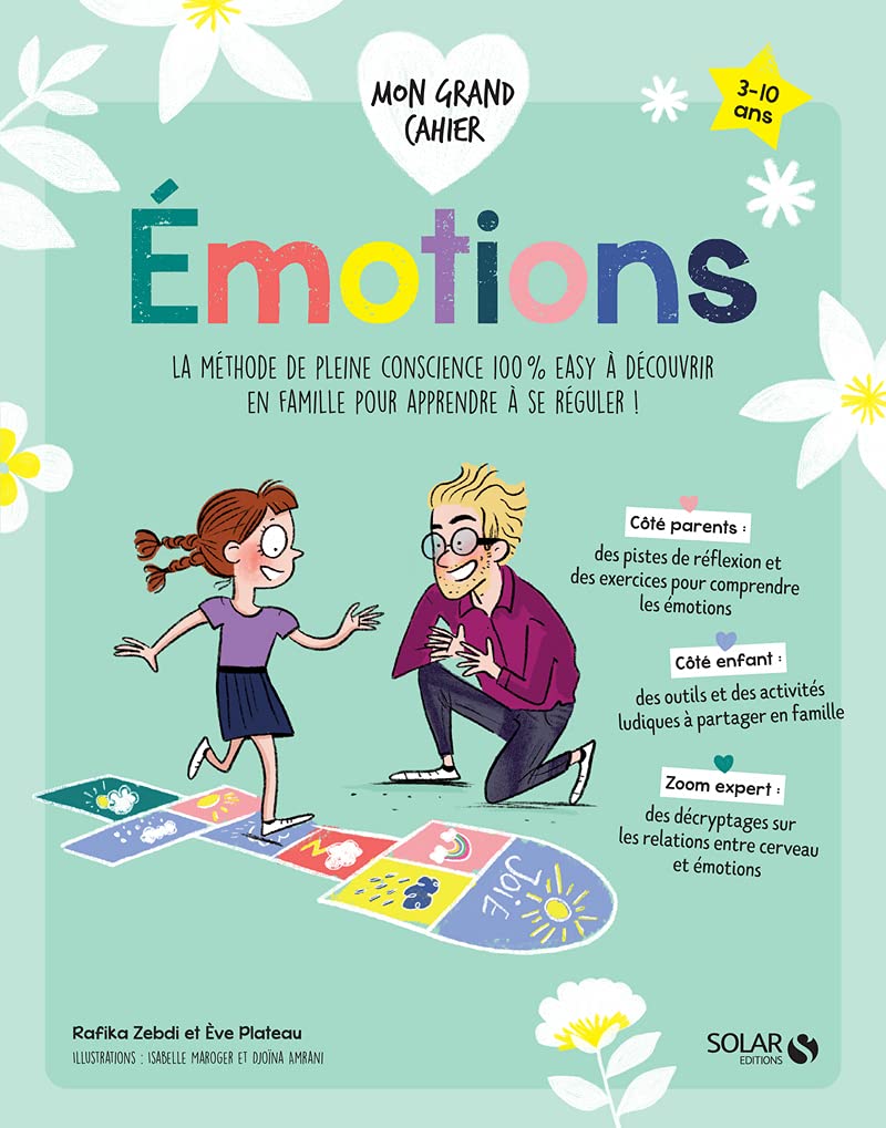 Mon grand cahier des émotions: La méthode de pleine conscience 100% easy à découvrir en famille pour apprendre à se réguler ! Parents & Children