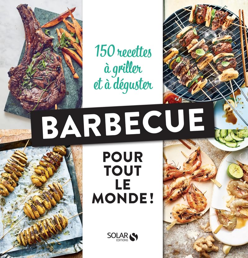 Barbecue pour tout le monde !: 150 recettes à griller et à déguster Leisure, Home & Garden