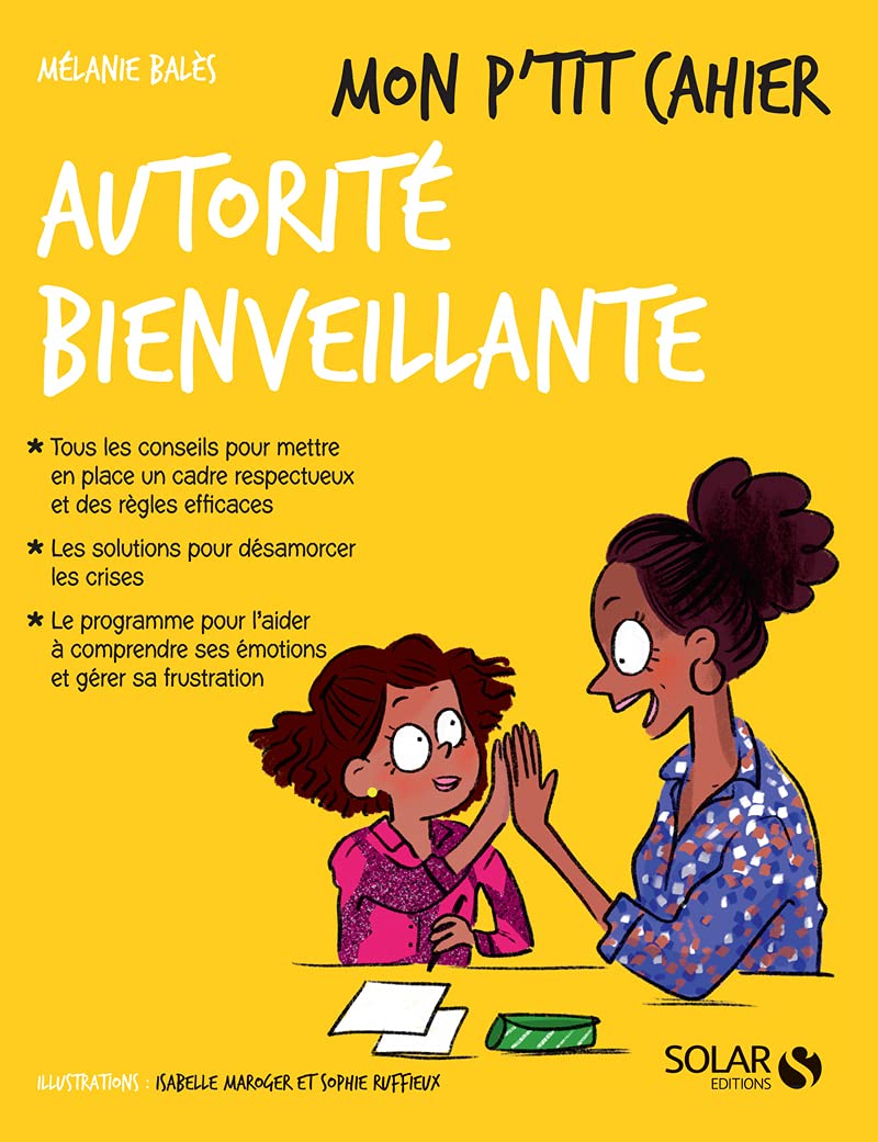 Mon p'tit cahier - Autorité bienveillante Parents & Children
