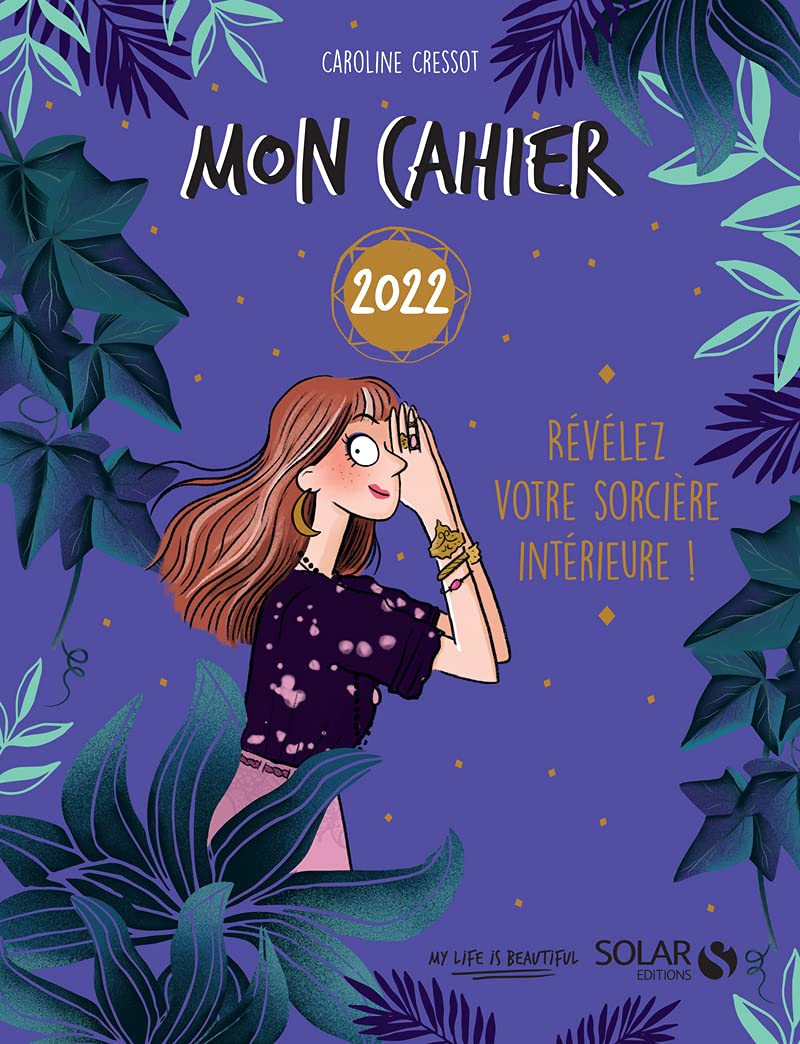 Mon cahier 2022 Révélez votre âme de sorcière ! book