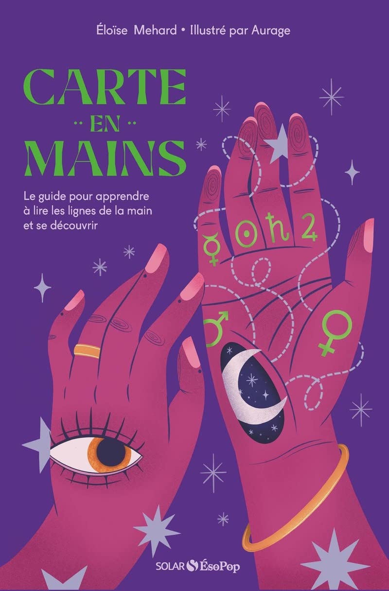 Carte en mains: Le guide pour apprendre à lire les lignes de la main et se découvrir ! book