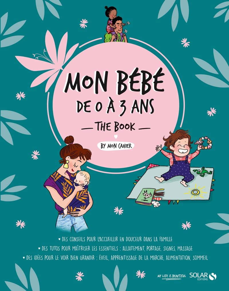 Mon bébé de 0 à 3 ans the book - Livre Parents & Children