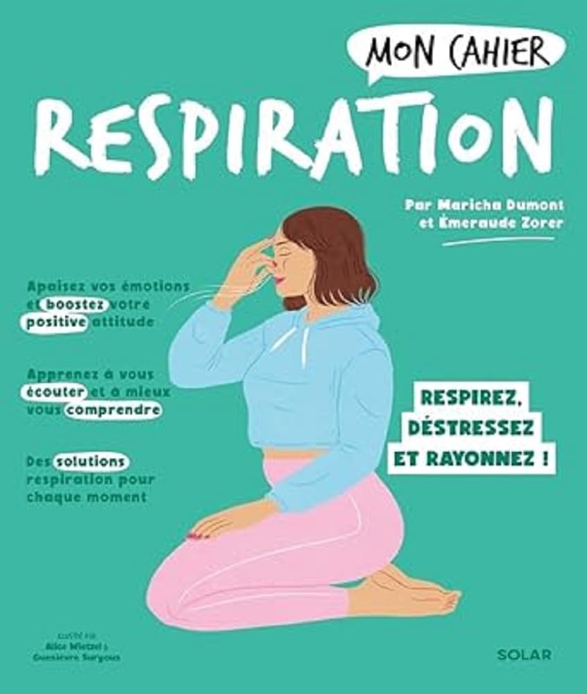 Mon cahier Respiration NED: Respirez, déstressez, rayonnez ! Lifestyle