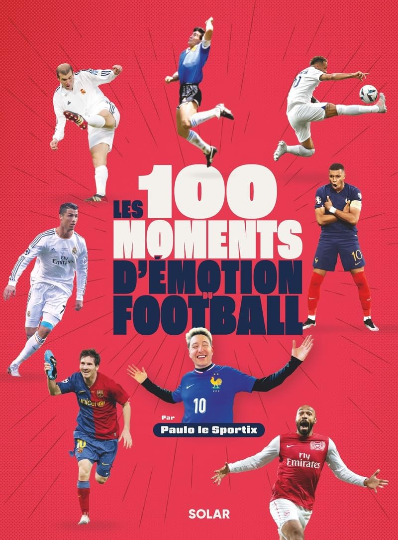 Les 100 moments d'émotion du football Leisure & Fun