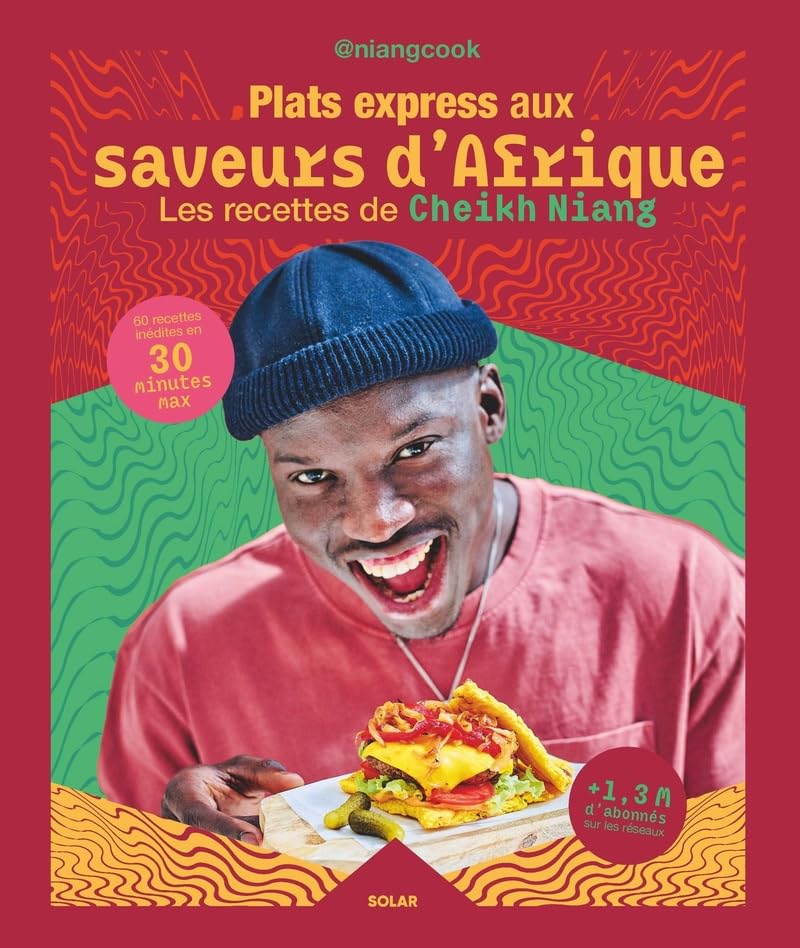 Plats express aux saveurs d'Afrique: 60 recettes inédites en 30 minutes max book