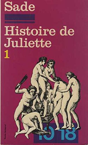 Histoire de juliette ou les prosperites du vice (10/18 Sextuple) Books