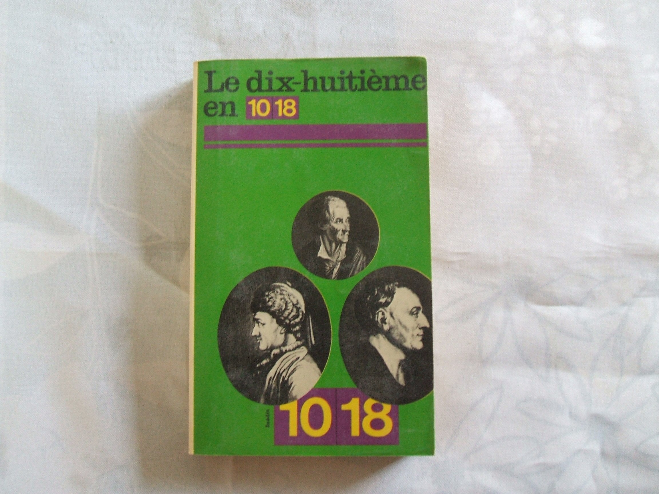 Le XVIIIe en 10/18 : textes littéraires français book