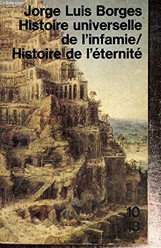 Histoire universelle de l'infamie. Histoire de l'éternité Books