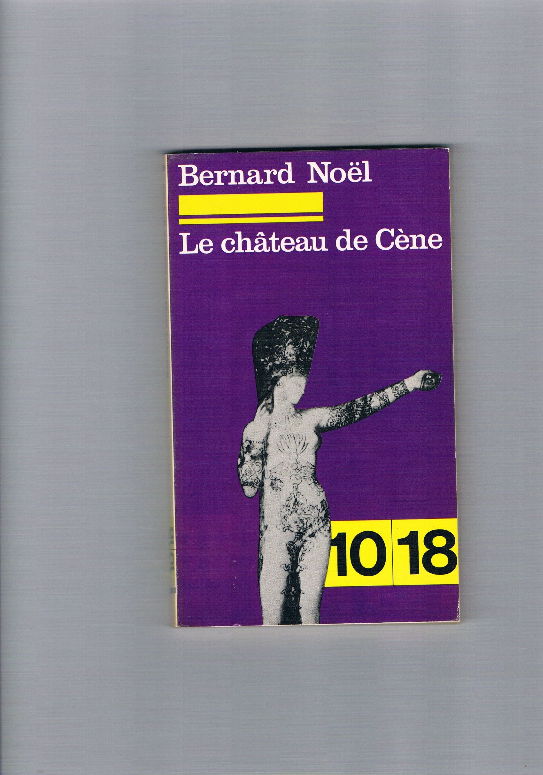 Le Château de Cène Suivi de L'Outrage aux mots (10-18) book