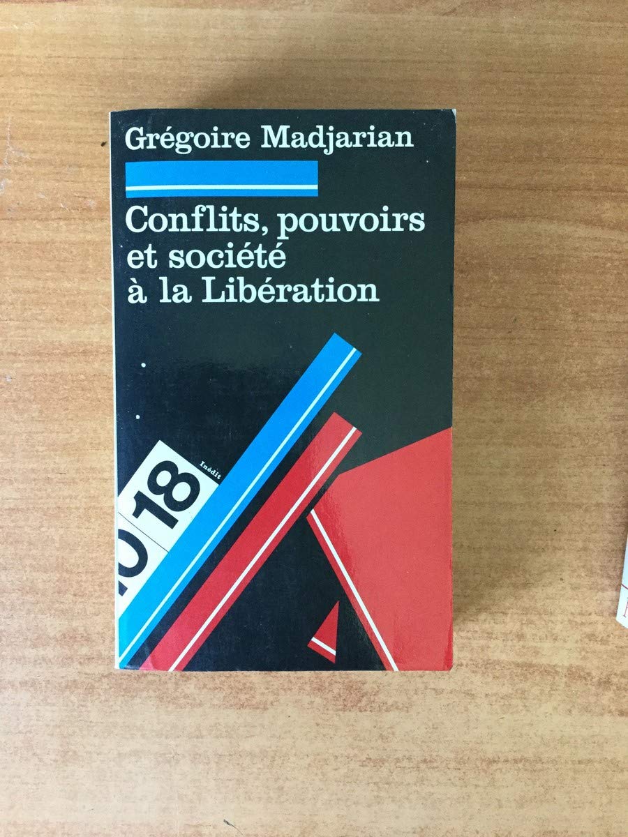 Conflits, pouvoirs et société à la Libération book