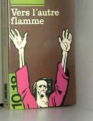 Vers l'autre flamme: Après seize mois dans l'URSS, 1927-1928, confession pour vaincus Books
