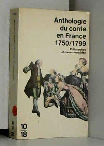 Anthologie du conte en France 1750-1799 : philosophes et coeurs sensibles Books