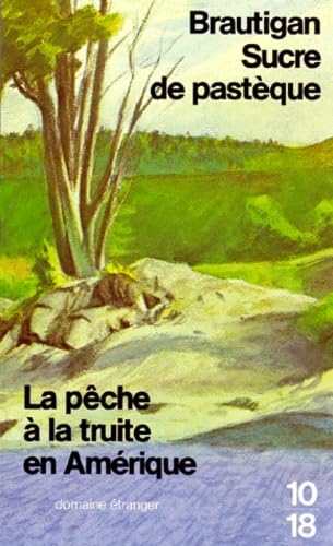 Sucre De Pasteque, La Peche A La Truite En Amerique Books