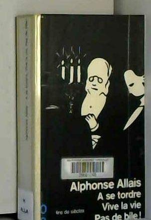 A Se Tordre. Vive La Vie. Pas De Bile ! book