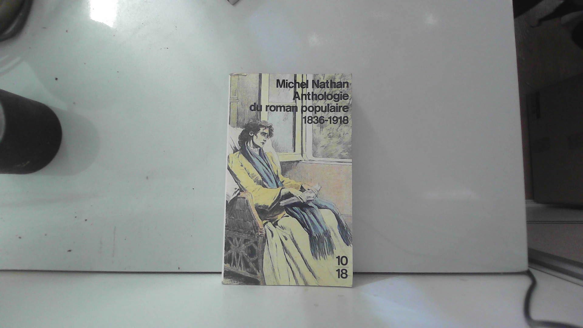 Anthologie du roman populaire : 1836-1918 book