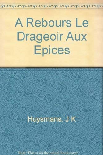 A Rebours Le Drageoir Aux Epices Books
