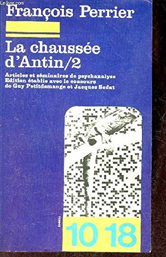 La Chaussée d'Antin. Vol. 2. Articles et séminaires de psychanalyse book