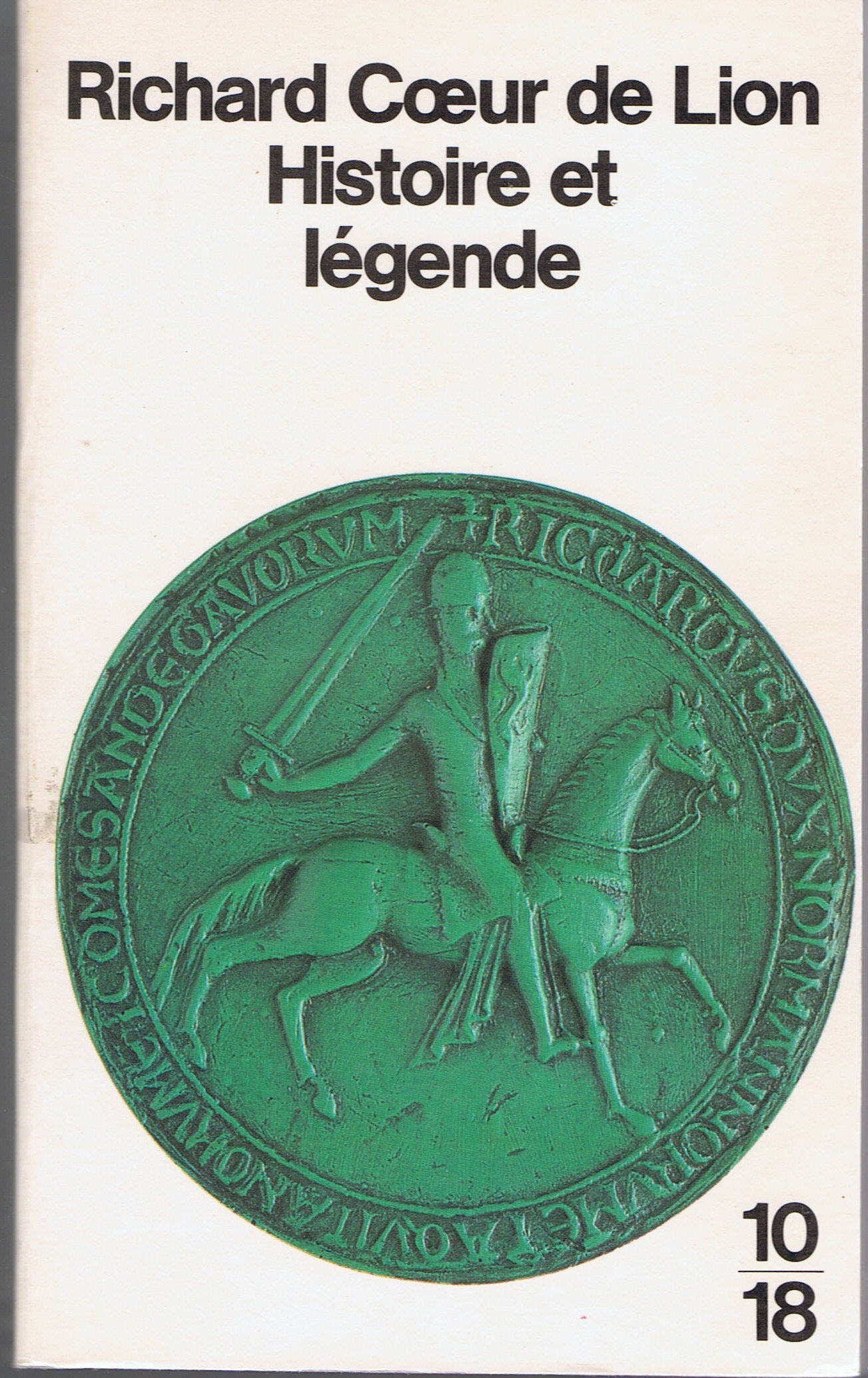 Richard Coeur de Lion Histoire et Légende book