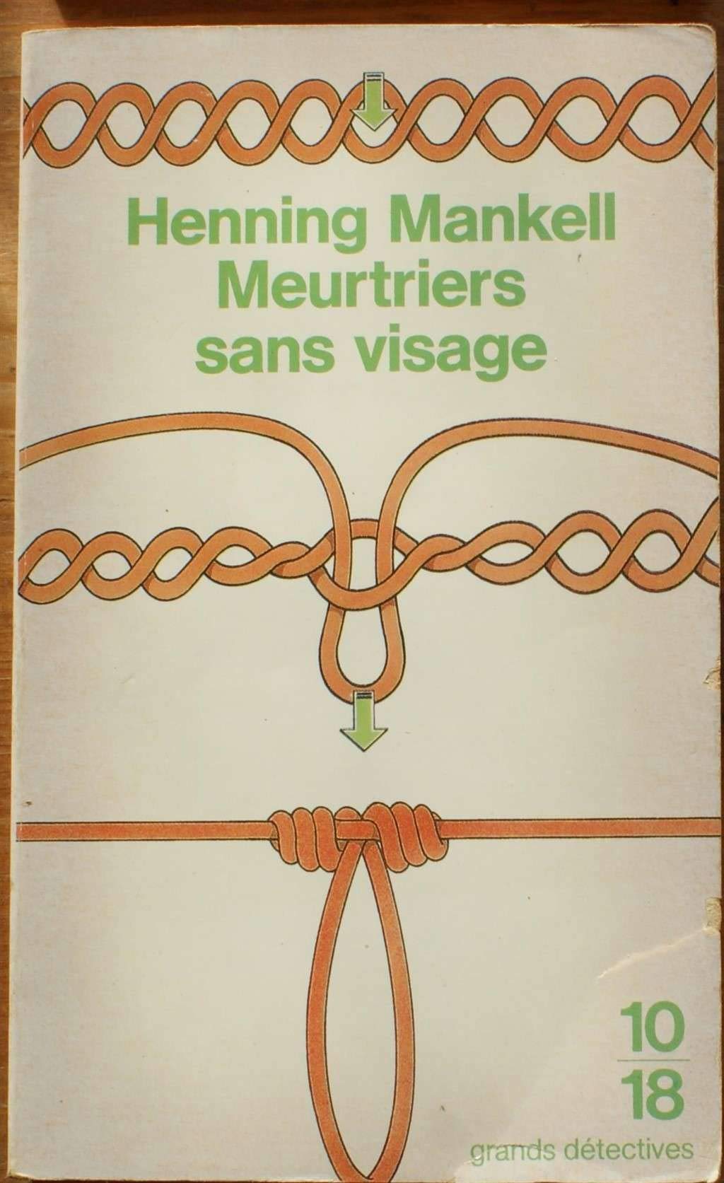 Meurtriers sans visage: Traduit du suedois par Philippe Bouquet Books