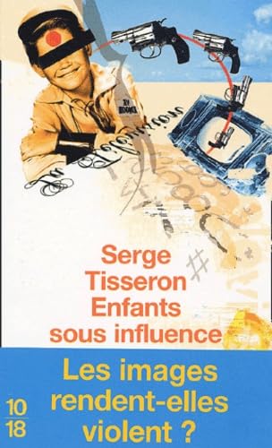 Enfants sous influence: Les écrans rendent-ils les jeunes violents ? book