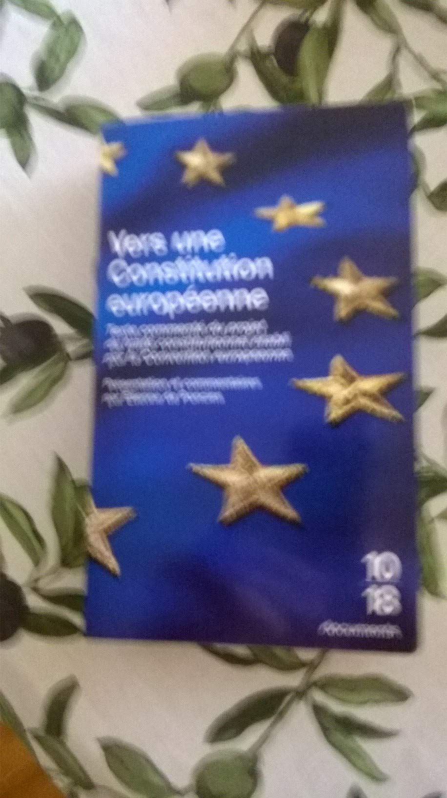 Vers une constitution européenne : texte commenté du projet de constitution établi par la Convention européenne Books