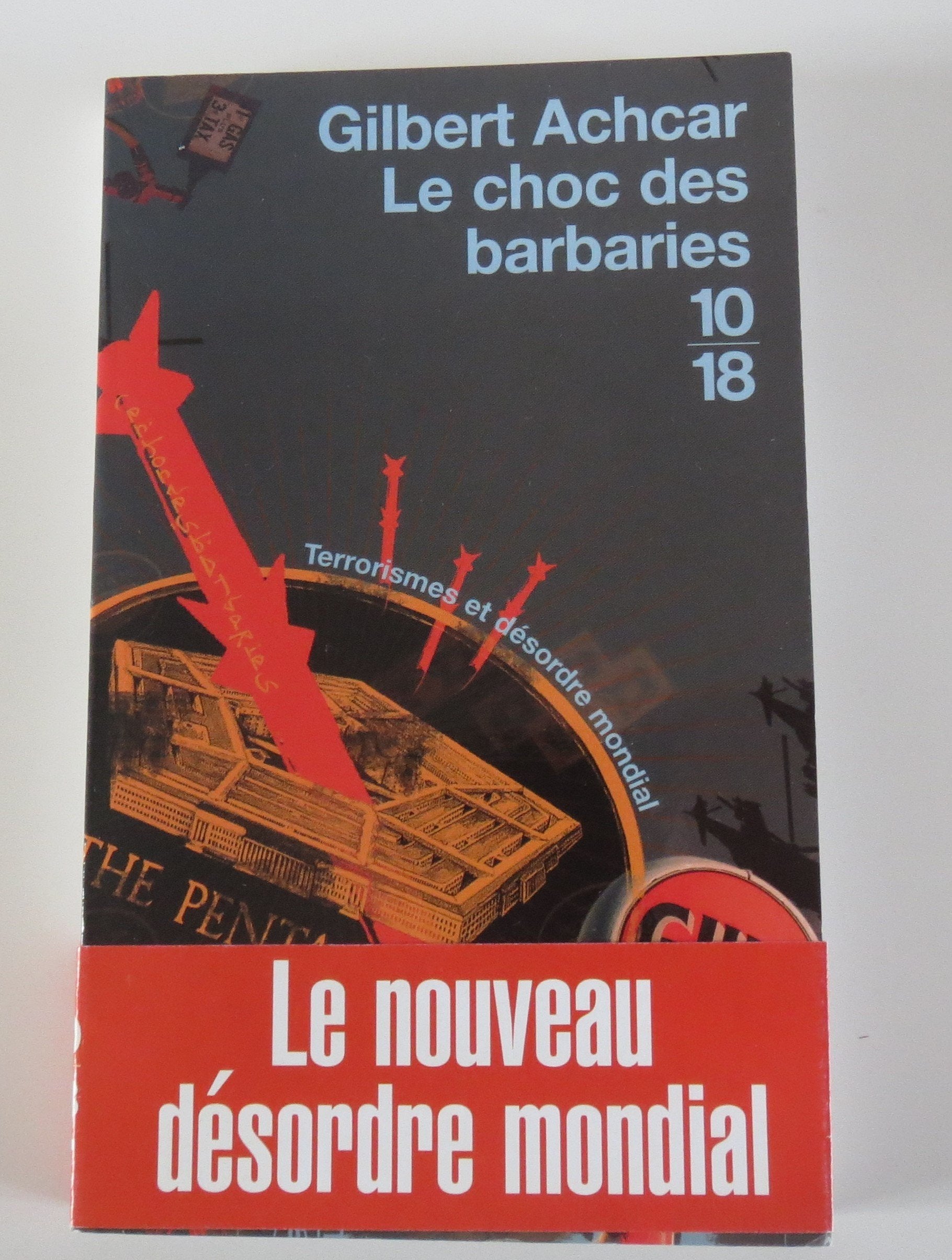Le choc des barbaries: Terrorismes et désordre mondial book