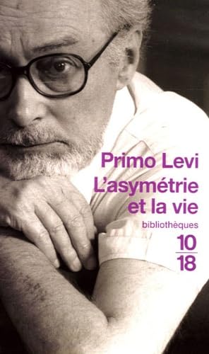 L'asymétrie et la vie: Articles et essais 1955-1987 book