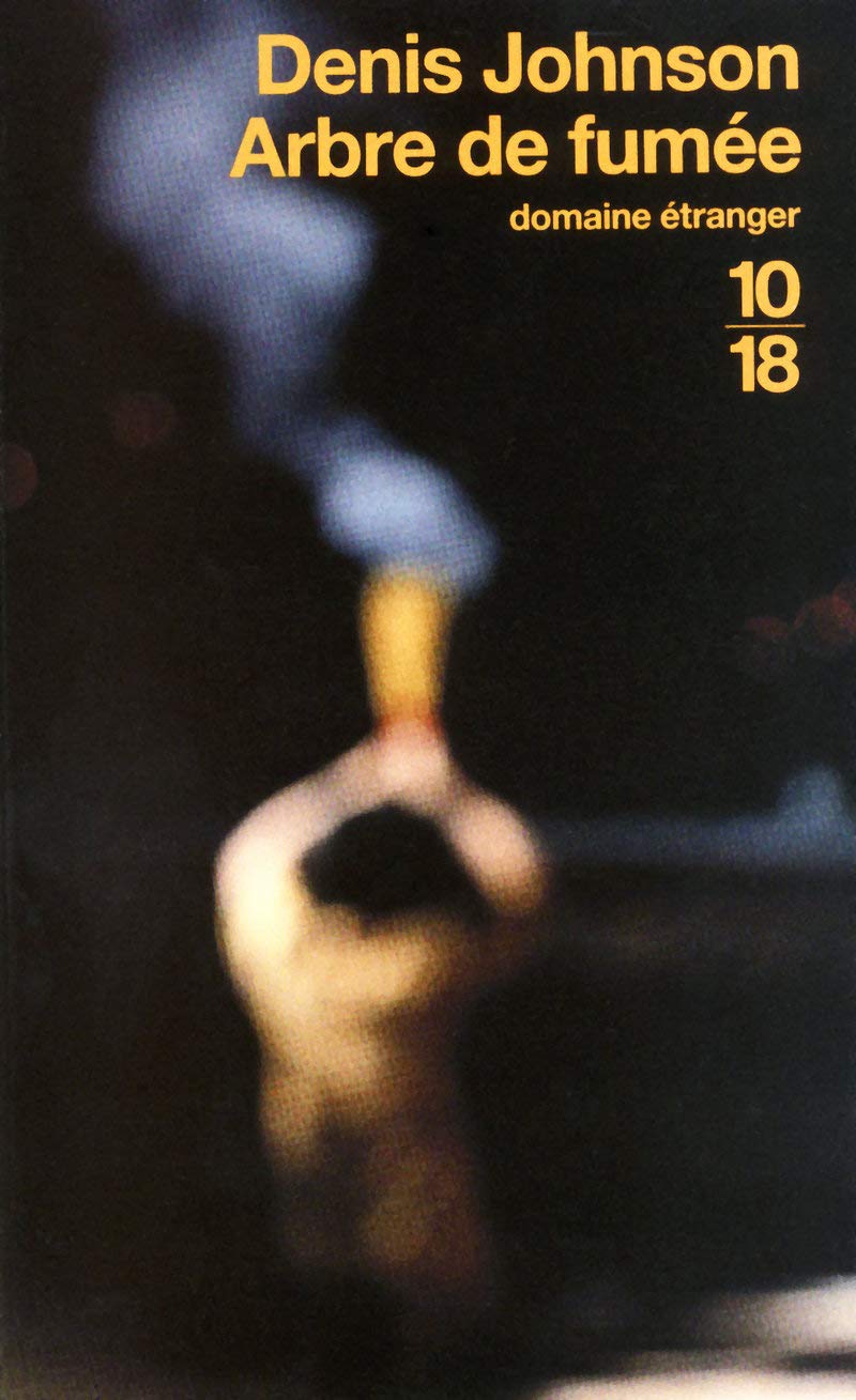 Arbre de fumée: Ausgezeichnet mit dem National Book Award for Fiction 2007 Contemporary literature