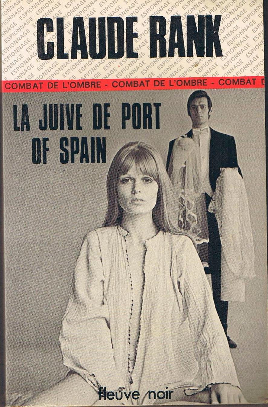 La juive de Port Of Spain : Collection Espionnage fleuve noir : combat de l'ombre n° 1271 book