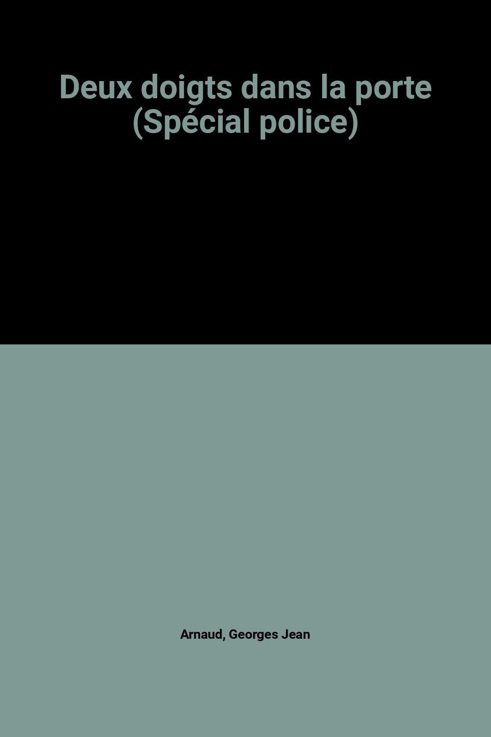 Deux doigts dans la porte (Spécial police) book