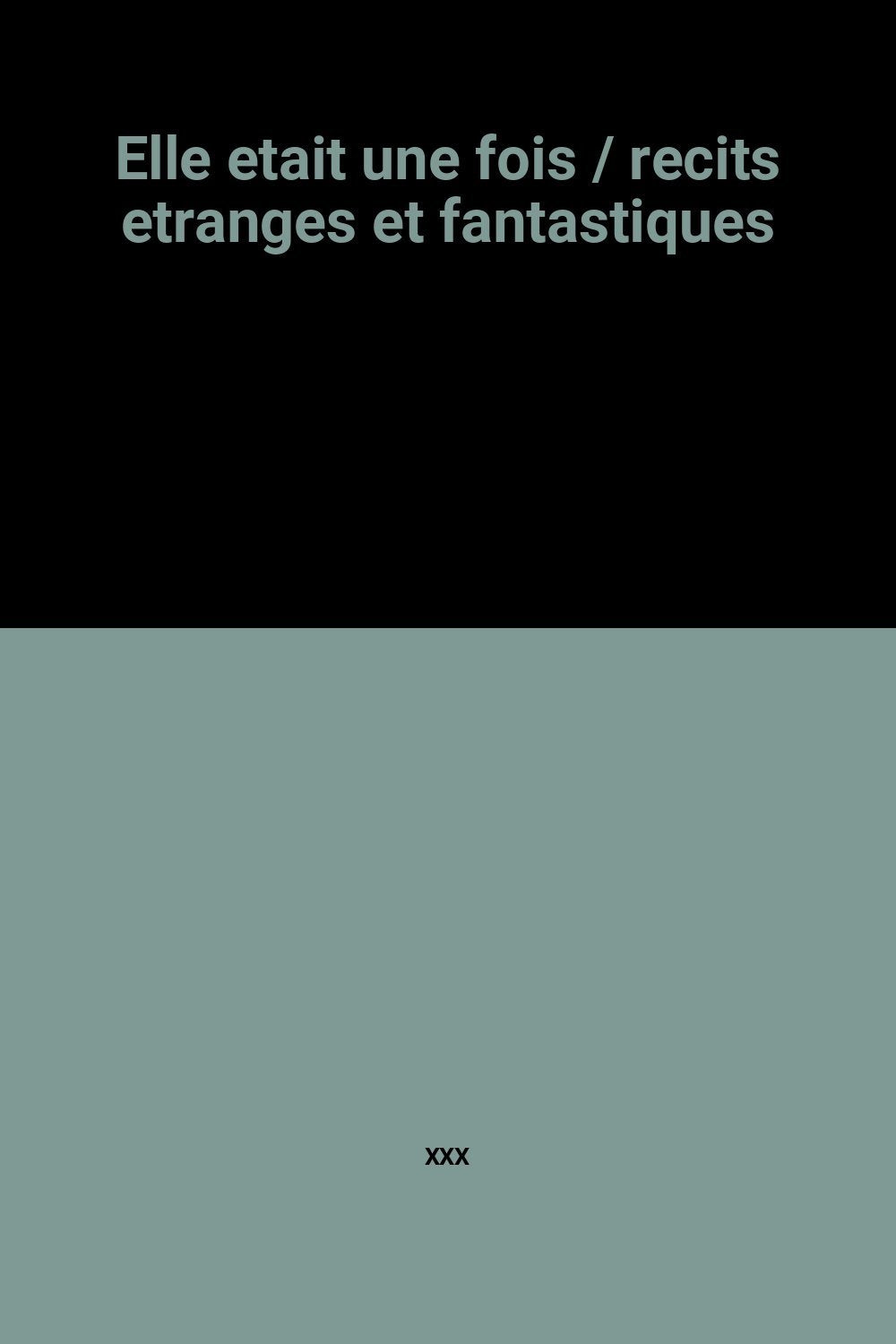 Elle etait une fois / recits etranges et fantastiques book