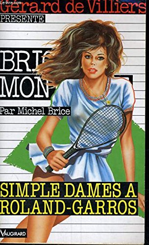 Simple dame a roland garros (Brigade Mondaine) Books