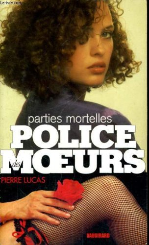 Parties mortelles (Police des Moeurs) Books