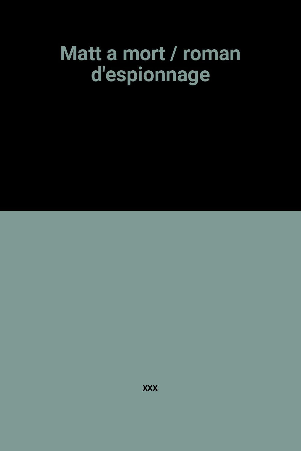 Matt a mort / roman d'espionnage book