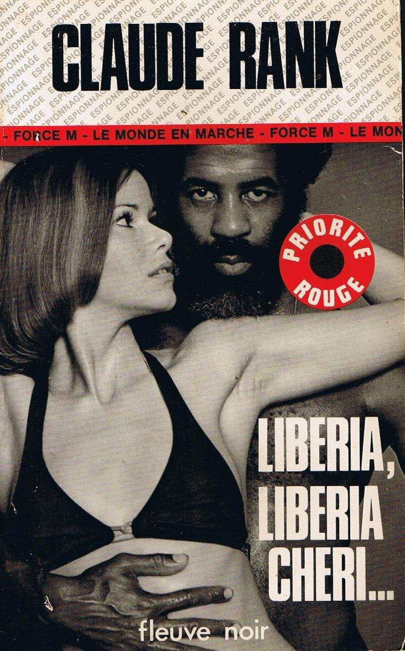 Liberia, Liberia chéri (Espionnage) by Rank, Claude book