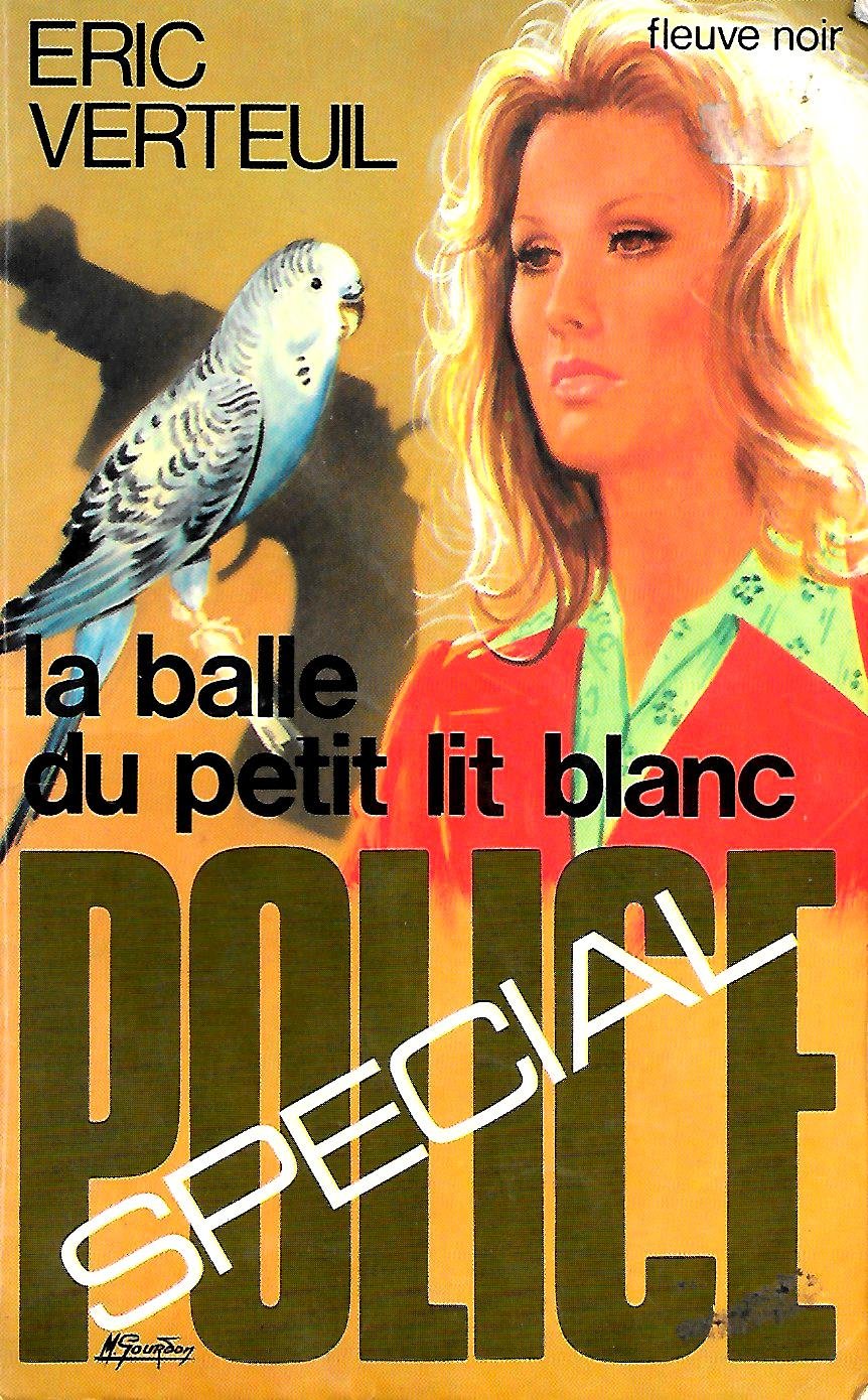 La Balle du petit lit blanc (Spécial police) by Verteuil, Éric Books