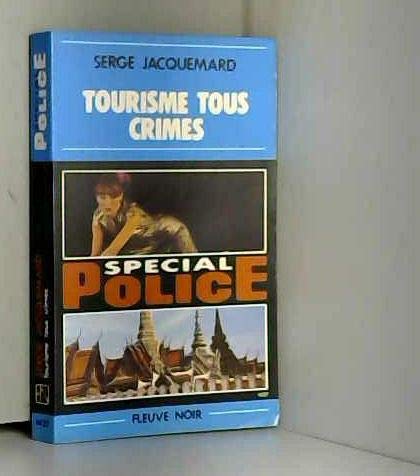 Tourisme tous crimes (Spécial police) book