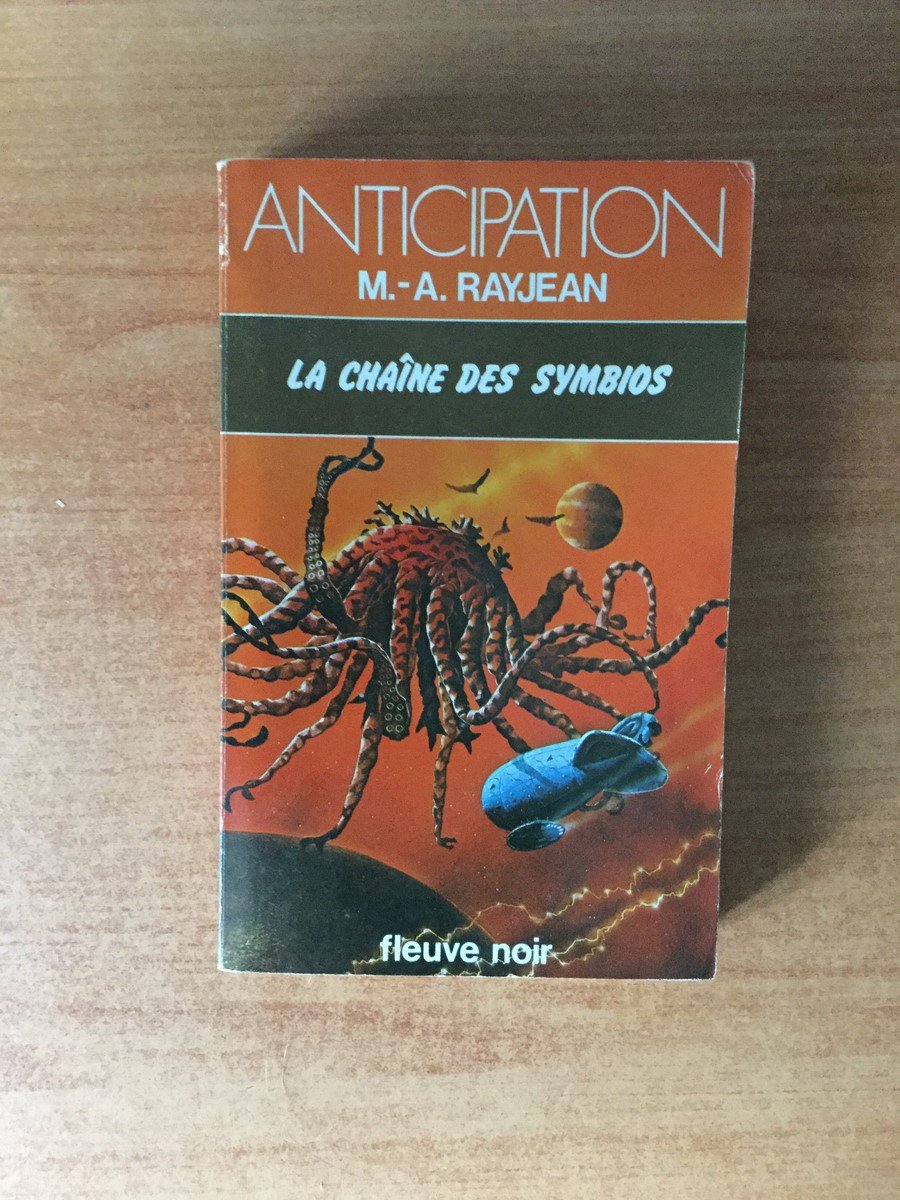 La chaîne des symbios : Collection : Anticipation fleuve noir n° 867 book