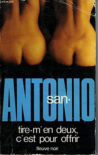 Tire-m'en deux, c'est pour offrir : Collection : San-Antonio n° 100 Books