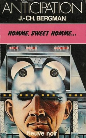 Homme, Sweet homme : Collection : Anticipation fleuve noir n° 952 book