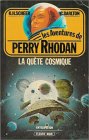 La quete cosmique (Perry Rhodan) Books